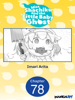 cover image of Miss Shachiku and the Little Baby Ghost, Chapter 78